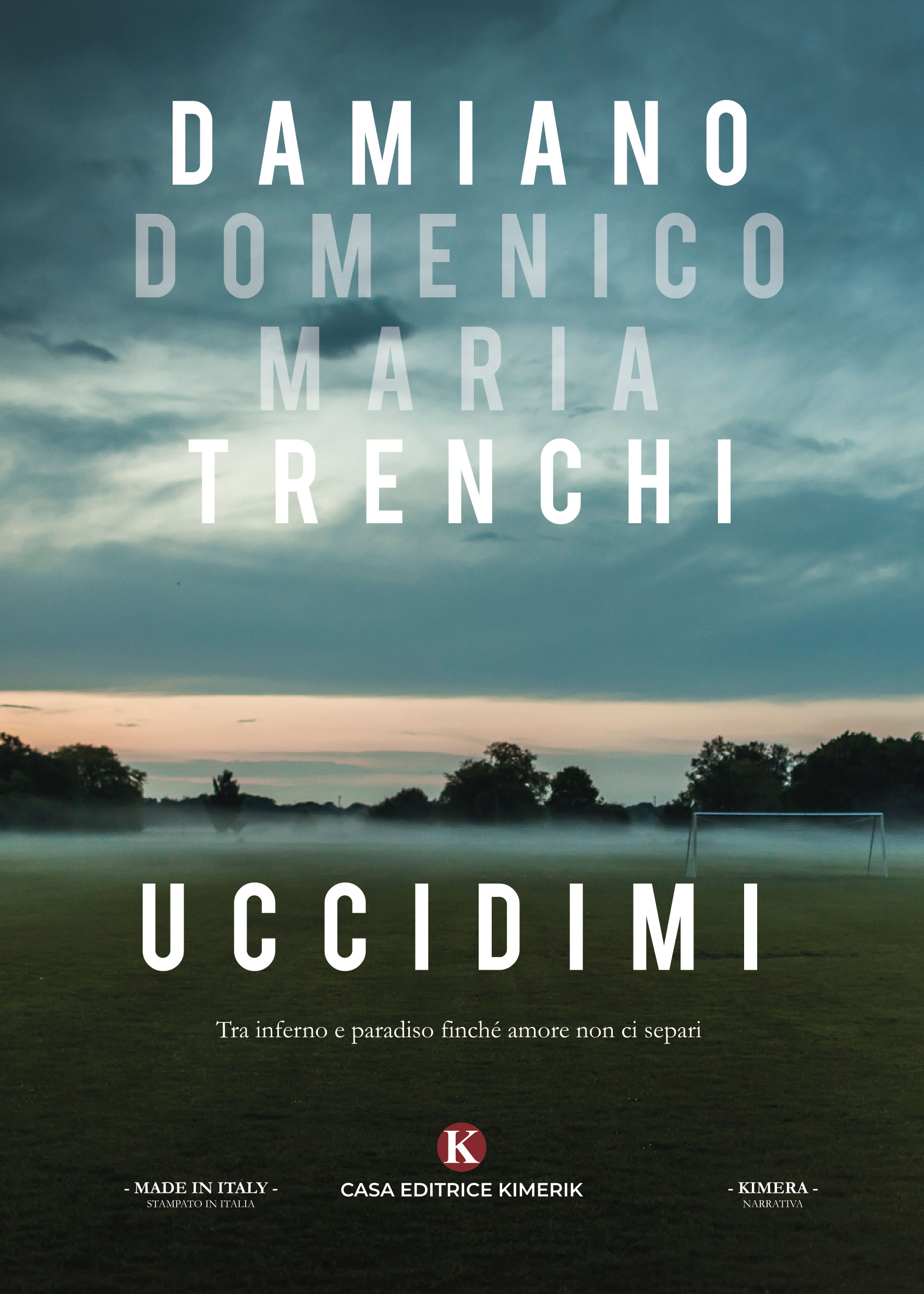 Uccidimi: tra inferno e paradiso finché amore non ci separi